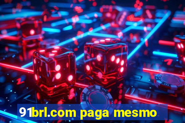 91brl.com paga mesmo